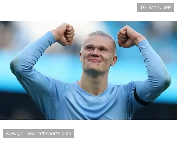 哈兰德在欧洲赛场的高效数据继续刷新纪录，哈兰德经典比赛